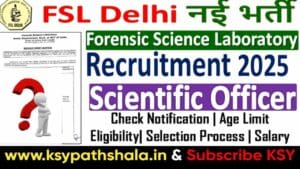 FSL Delhi Scientific Officer Recruitment 2025